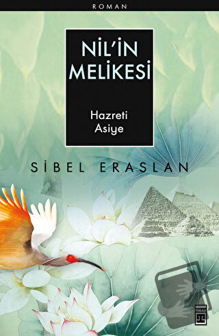 Nil’in Melikesi - Sibel Eraslan - Timaş Yayınları - Fiyatı - Yorumları