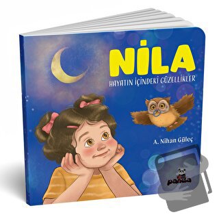 Nila - Hayatın İçindeki Güzellikler - A.Nihan Güleç - Beyaz Panda Yayı