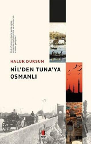 Nil'den Tuna'ya Osmanlı - Haluk Dursun - Kapı Yayınları - Fiyatı - Yor