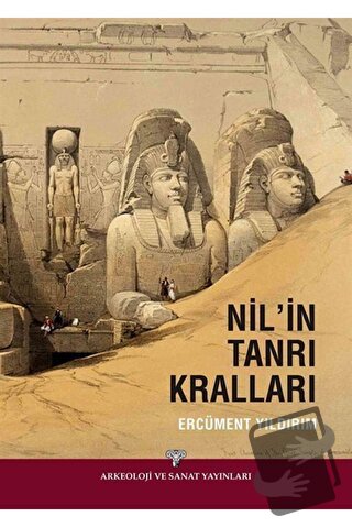 Nil'in Tanrı Kralları - Ercüment Yıldırım - Arkeoloji ve Sanat Yayınla