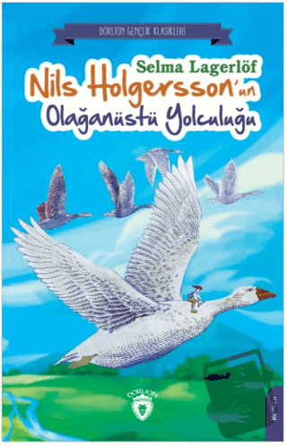 Nils Holgersson’un Olağanüstü Yolculuğu - Selma Lagerlöf - Dorlion Yay