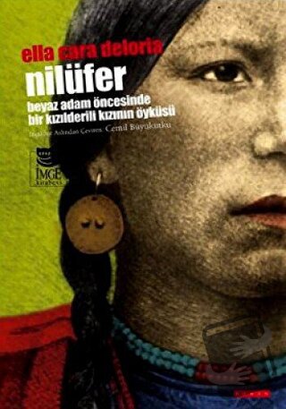 Nilüfer - Ella Cara Deloria - İmge Kitabevi Yayınları - Fiyatı - Yorum