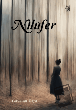 Nilüfer - Yurdanur Kaya - Luna Yayınları - Fiyatı - Yorumları - Satın 