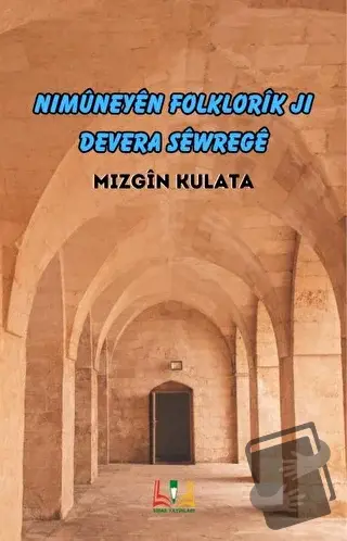 Nimüneyen Folklorik Ji Devera Sewrege - Mızgin Kulata - Sidar Yayınlar