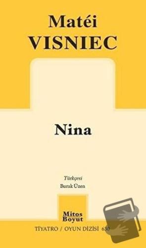 Nina - Matei Visniec - Mitos Boyut Yayınları - Fiyatı - Yorumları - Sa