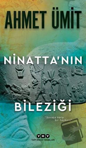 Ninatta'nın Bileziği - Ahmet Ümit - Yapı Kredi Yayınları - Fiyatı - Yo