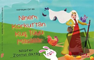 Ninem Korkut'tan Kuş Tüyü Masallar (Ciltli) - Nilüfer Zontul Aktaş - Ç