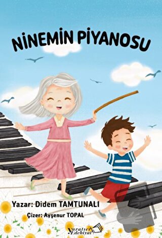 Ninemin Piyanosu - Didem Tamtunalı - Yaratıcı Edebiyat Yayınları - Fiy