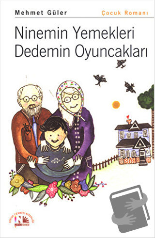 Ninemin Yemekleri Dedemin Oyuncakları - Mehmet Güler - Nesin Yayınevi 