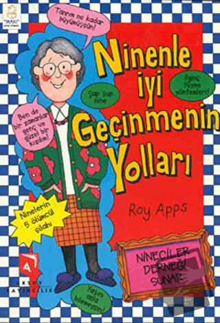 Ninenle İyi Geçinmenin Yolları (Ciltli) - Roy Apps - Aksoy Yayıncılık 