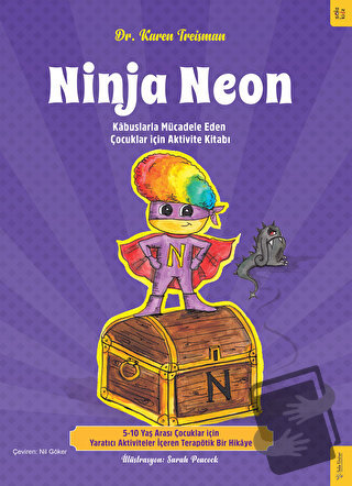 Ninja Neon - Kabuslarla Mücadele Eden Çocuklar için Aktivite Kitabı - 