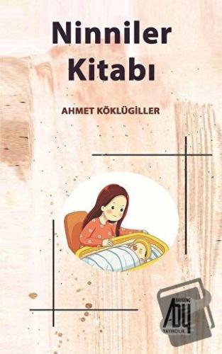 Ninniler Kitabı - Ahmet Köklügiller - Baygenç Yayıncılık - Fiyatı - Yo