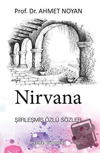 Nirvana - Ahmet Noyan - Palme Yayıncılık - Fiyatı - Yorumları - Satın 