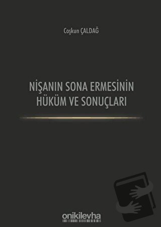 Nişanın Sona Ermesinin Hüküm ve Sonuçları - Coşkun Çaldağ - On İki Lev