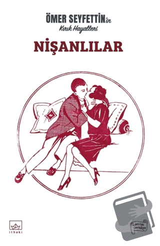 Nişanlılar - Ömer Seyfettin - İthaki Yayınları - Fiyatı - Yorumları - 