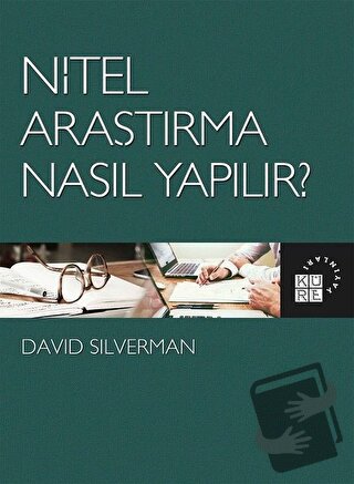 Nitel Araştırma Nasıl Yapılır? - David Silverman - Küre Yayınları - Fi