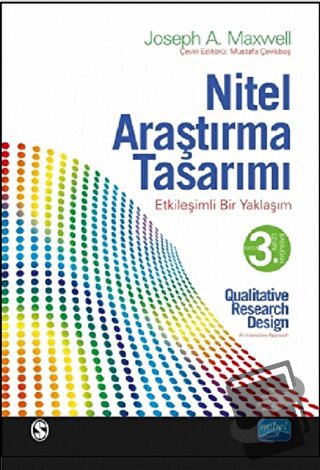 Nitel Araştırma Tasarımı - Etkileşimli Bir Yaklaşım - Joseph A. Maxwel