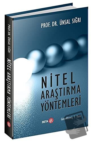 Nitel Araştırma Yöntemleri - Ünsal Sığrı - Beta Yayınevi - Fiyatı - Yo