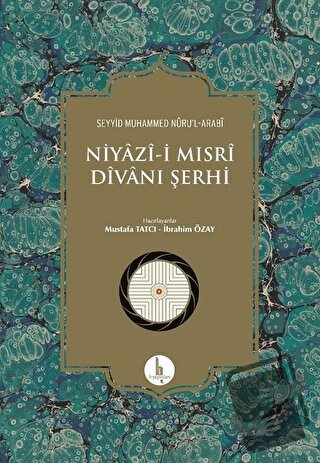 Niyazi-i Mısri Divanı Şerhi - Seyyid Muhammed Nur'ul-Arabi - H Yayınla