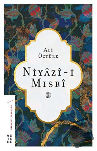 Niyazi-i Mısri - Ali Öztürk - Ketebe Yayınları - Fiyatı - Yorumları - 