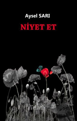 Niyet Et - Aysel Sarı - Telmih Kitap - Fiyatı - Yorumları - Satın Al