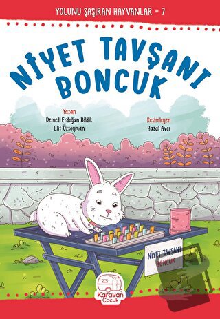 Niyet Tavşanı Boncuk - Demet Erdoğan Bildik - Karavan Çocuk Yayınları 