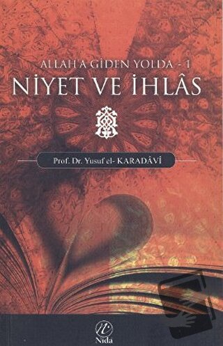 Niyet ve İhlas - Yusuf el-Karadavi - Nida Yayınları - Fiyatı - Yorumla