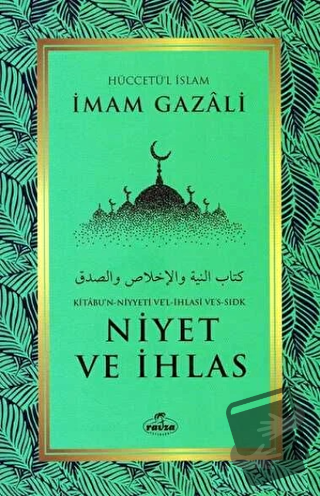 Niyet ve İhlas - İmam Gazali - Ravza Yayınları - Fiyatı - Yorumları - 