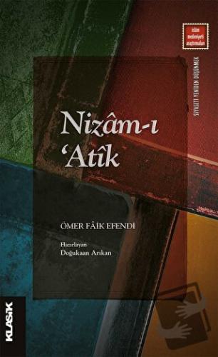 Nizam-ı ‘Atik - Ömer Faik Efendi - Klasik Yayınları - Fiyatı - Yorumla