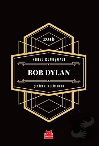 Nobel Konuşması - Bob Dylan (Ciltli) - Bob Dylan - Kırmızı Kedi Yayıne