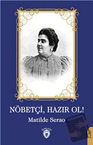 Nöbetçi Hazır Ol - Matilde Serao - Dorlion Yayınları - Fiyatı - Yoruml