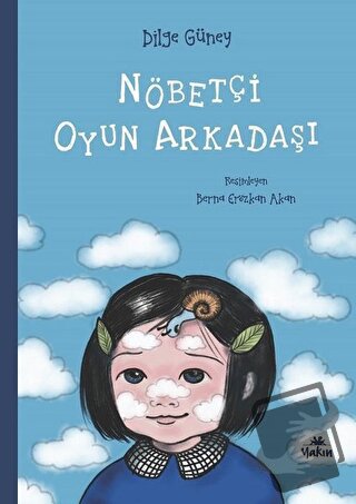 Nöbetçi Oyun Arkadaşı - Dilge Güney - Yakın Kitabevi - Fiyatı - Yoruml