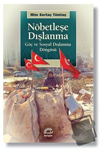 Nöbetleşe Dışlanma - Mim Sertaç Tümtaş - İletişim Yayınevi - Fiyatı - 