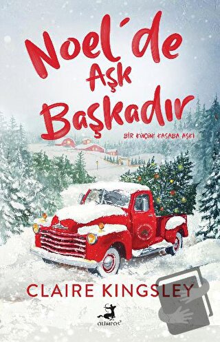 Noel’de Aşk Başkadır - Claire Kingsley - Olimpos Yayınları - Fiyatı - 