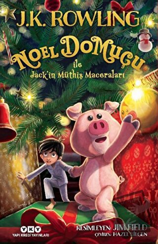 Noel Domuçu ile Jack’in Müthiş Maceraları - J. K. Rowling - Yapı Kredi