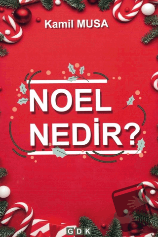 Noel Nedir? - Kamil Musa - GDK Yayınları - Fiyatı - Yorumları - Satın 