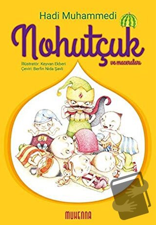 Nohutçuk ve Maceraları (7-10 Yaş) (Ciltli) - Muhammed Hadi Muhammedi -