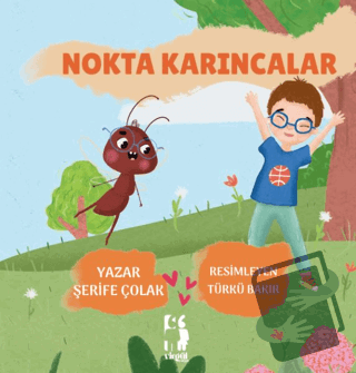 Nokta Karıncalar - Şerife Çolak - Virgül Çocuk - Fiyatı - Yorumları - 