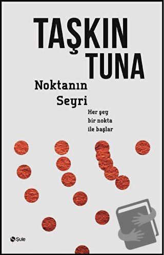 Noktanın Seyri - Taşkın Tuna - Şule Yayınları - Fiyatı - Yorumları - S