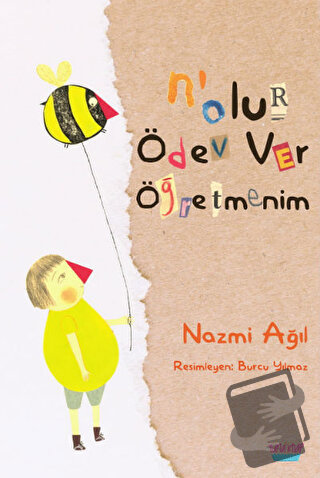 N'olur Ödev Ver Öğretmenim - Nazmi Ağıl - Turta Kitap - Fiyatı - Yorum