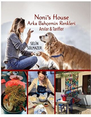 Noni’s House Arka Bahçemin Renkleri (Ciltli) - Selin Solmazer - Son Sa