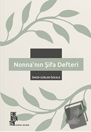 Nonna’nın Şifa Defteri - Ömür Gürler Özkale - Edebiyatist - Fiyatı - Y