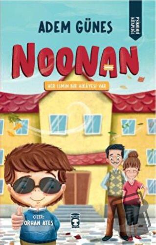 Noonan & Her İsmin Bir Hikayesi Var - Adem Güneş - Timaş Çocuk - Fiyat