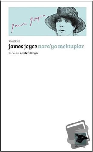 Nora’ya Mektuplar - James Joyce - Alakarga Sanat Yayınları - Fiyatı - 