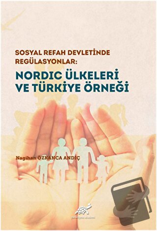 Nordic Ülkeleri ve Türkiye Örneği (Ciltli) - Nagihan Özkanca Andıç - P