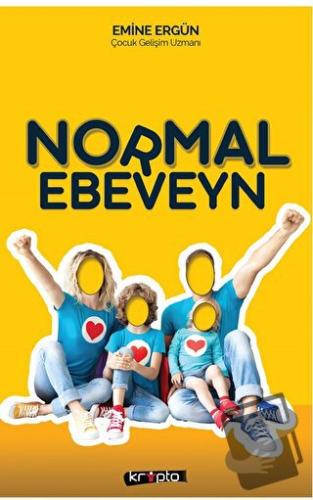 Normal Ebeveyn - Emine Ergün - Kripto Basım Yayın - Fiyatı - Yorumları