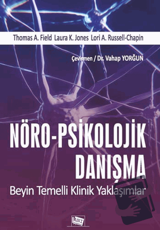 Nöro-Psikolojik Danışma - Laura K. Jones - Anı Yayıncılık - Fiyatı - Y