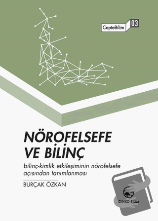 Nörofelsefe ve Bilinç - Burçak Özkan - Ginko Kitap - Fiyatı - Yorumlar