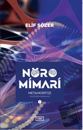 Nöromimari 3 - Metamorfoz - Elif Sözer - Vadi Yayınları - Fiyatı - Yor