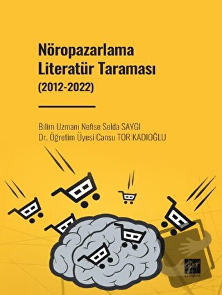 Nöropazarlama Literatür Taraması (2012-2022) - Cansu Tor Kadıoğlu - Ga